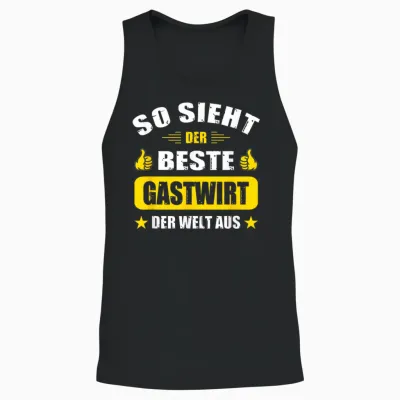 T-Shirt with German Text "so Sieht Der Beste Gastwirt Der Welt" [ Unisex Tank Top - Black