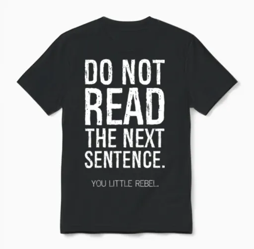 Do Not Read the Next Sentence Funny Unisex T-Shirt in Black
