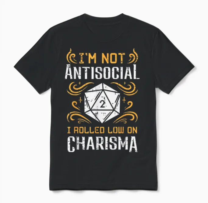 Not Anti Social Low Charisma Funny Rpg Gamer Men Boys Unisex T-Shirt in Black
