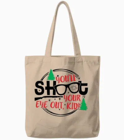 You'll Shoot Your Eye Out Kid Funny Christmas Tote Bags - Natural