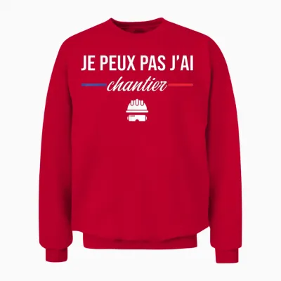 Je Peux Pas J'ai Chantier Construction Public Works Humour T-Shirt, Black, S Unisex Sweatshirt - Red