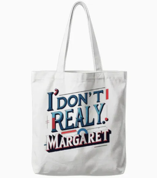 I Don't Really Care, Margaret Tote Bags in White