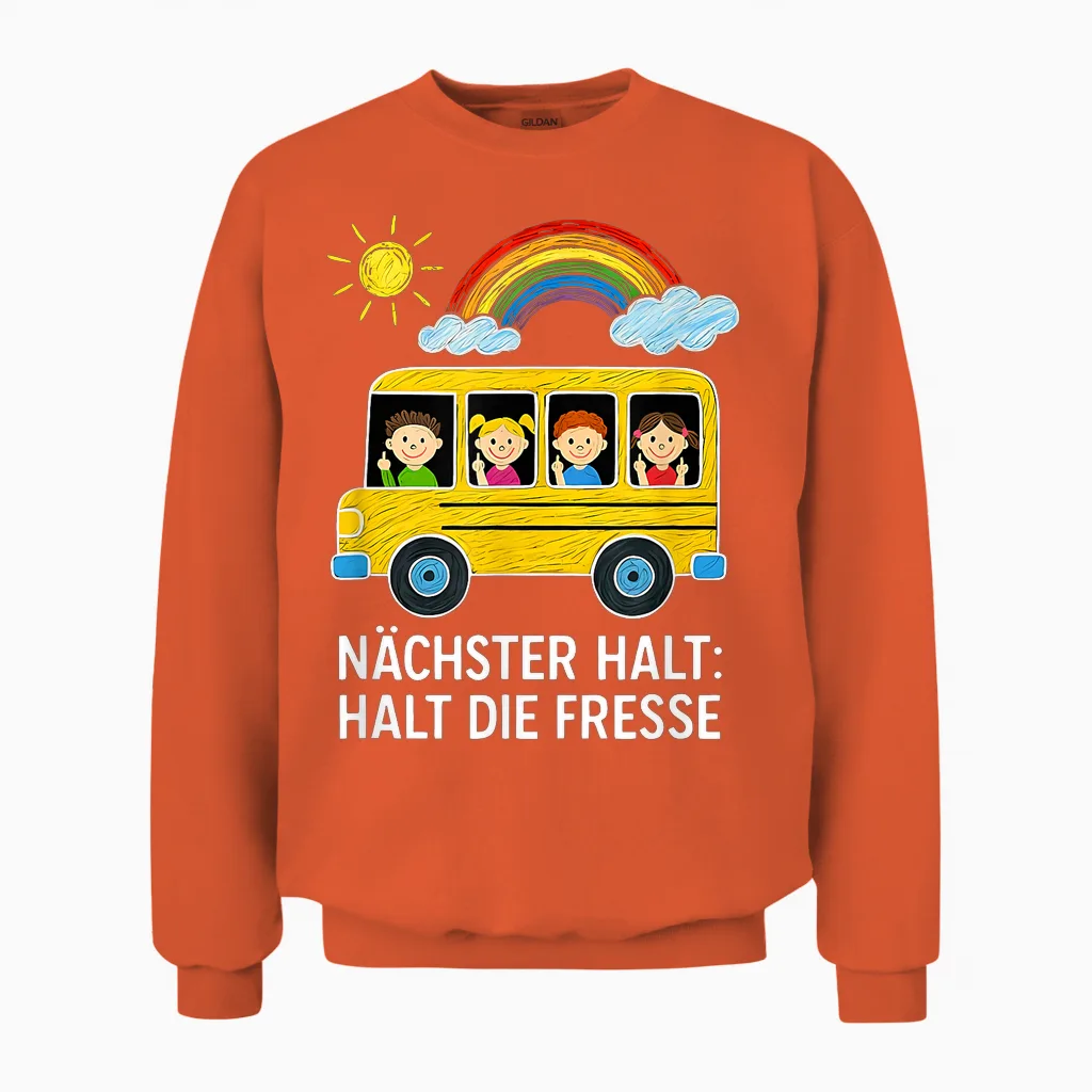 Nächster Halt Halt Die Fresse Unisex Sweatshirt in Orange