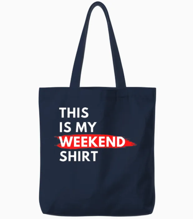 This Is My Weekend Shirt Funny Tote Bags in Navy