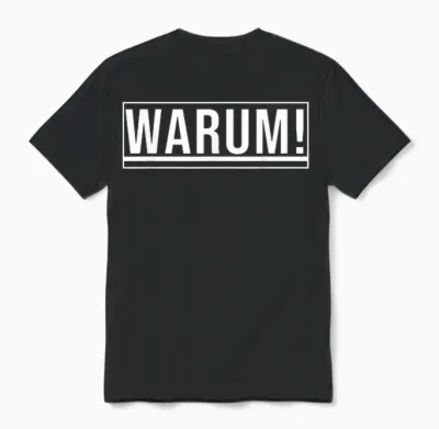 Lustiges Wort - Warum! Unisex T-Shirt - Black