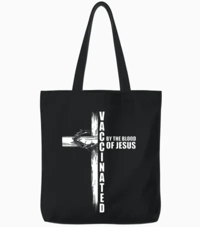 Fully Vaccinated by the Blood of Christ Tote Bags - Black