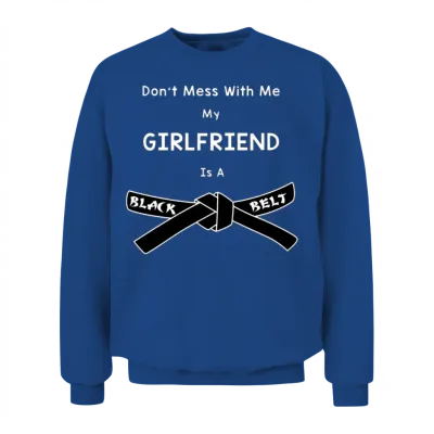 Girlfriend Black Belt Karate Martial Arts Unisex Sweatshirt - Royal