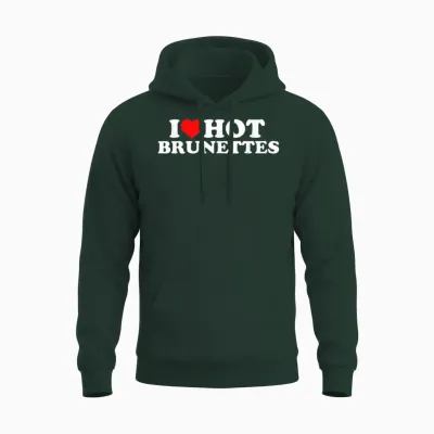 I Love Hot Brunettes T-Shirt, Black Unisex Hoodie - Forest