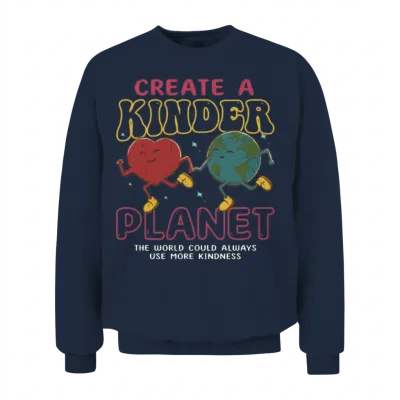 Create a Kinder Planet Unisex Sweatshirt - Navy