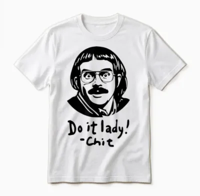 Do It Lady! Trending Funny Saying Unisex T-Shirt - White