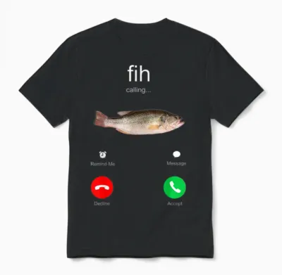 Fih Calling Remind Me Message Decline Accept Phone Call Fish Unisex T-Shirt - Black