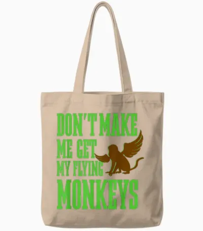 Wizard of Oz Wicked Witch Get My Flying Monkeys T-Shirt Small Tote Bags - Natural