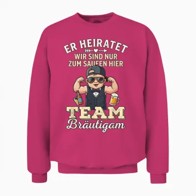 Junggesellenabschied T-Shirt Männer Jga Poltern Polterabend Unisex Sweatshirt - Heliconia
