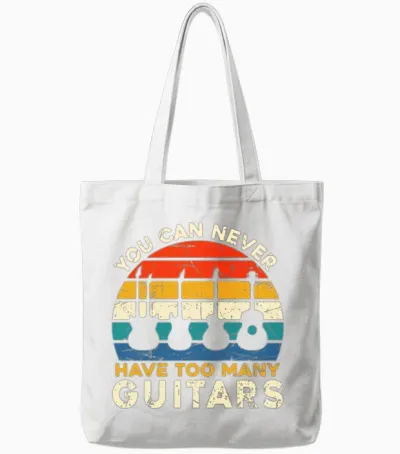You Can Never Have Too Many Guitars - Music Funny Tote Bags - White