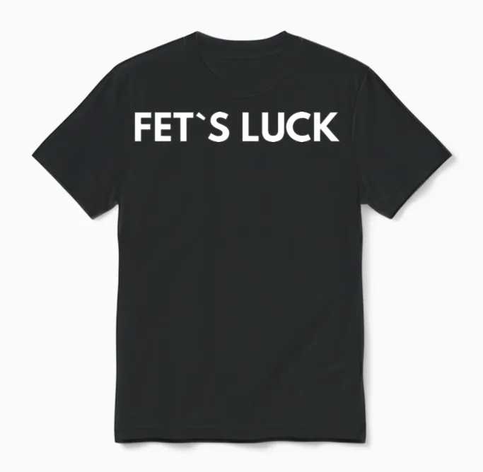 Fet S Luck Unisex T-Shirt in Black