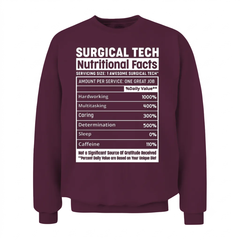 Surgical Tech Nutritional Facts Squad Surgical Tec Unisex Sweatshirt - Maroon