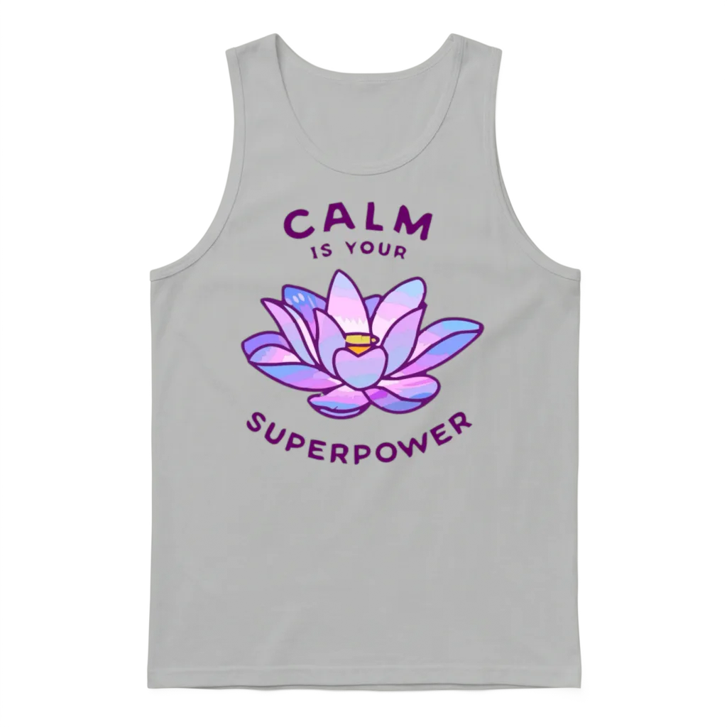 Calm Is Your Superpower Unisex Tank Top - Ash