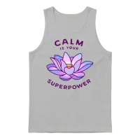 Calm Is Your Superpower Unisex Tank Top - Ash – 1
