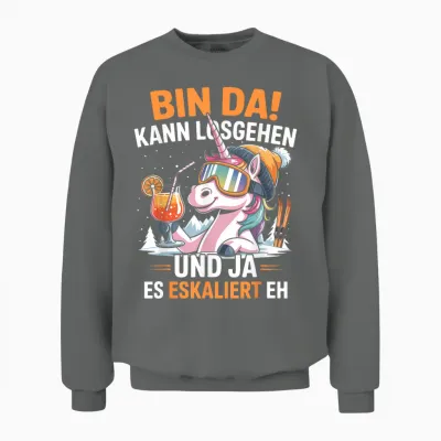 Bin Da Kann Losgehen Es Eskaliert Eh Ski Einhorn Après-Ski Unisex Sweatshirt - Graphite Heather