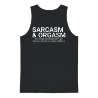 Funny Saying - Sarcasm and Orgasm ,funny Sayings,a Unisex Tank Top - Black – 1