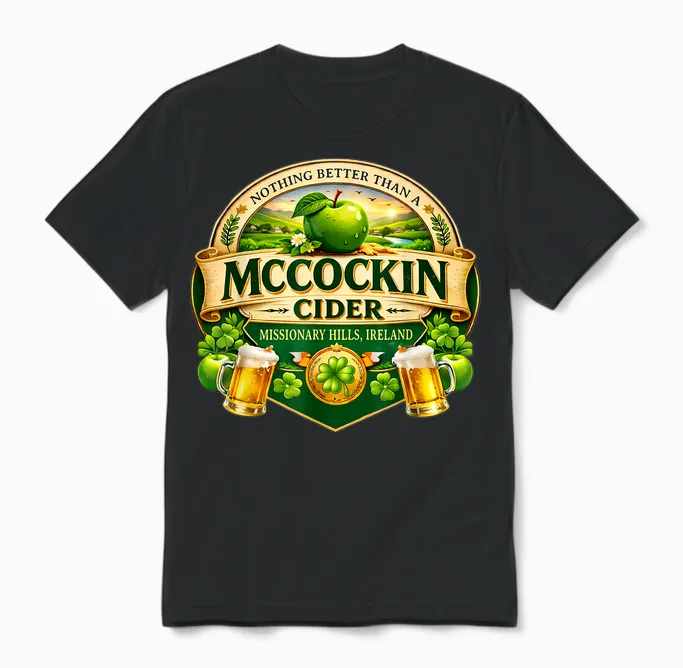 Mccockin Cider Mccain Funny St Patrick’s Day Adult Humor Unisex T-Shirt in Black