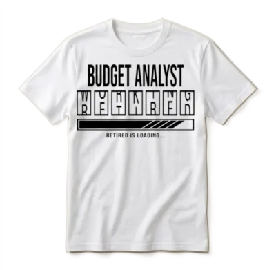Retirement Gift Idea Retired Budget-Analyst Unisex T-Shirt - White