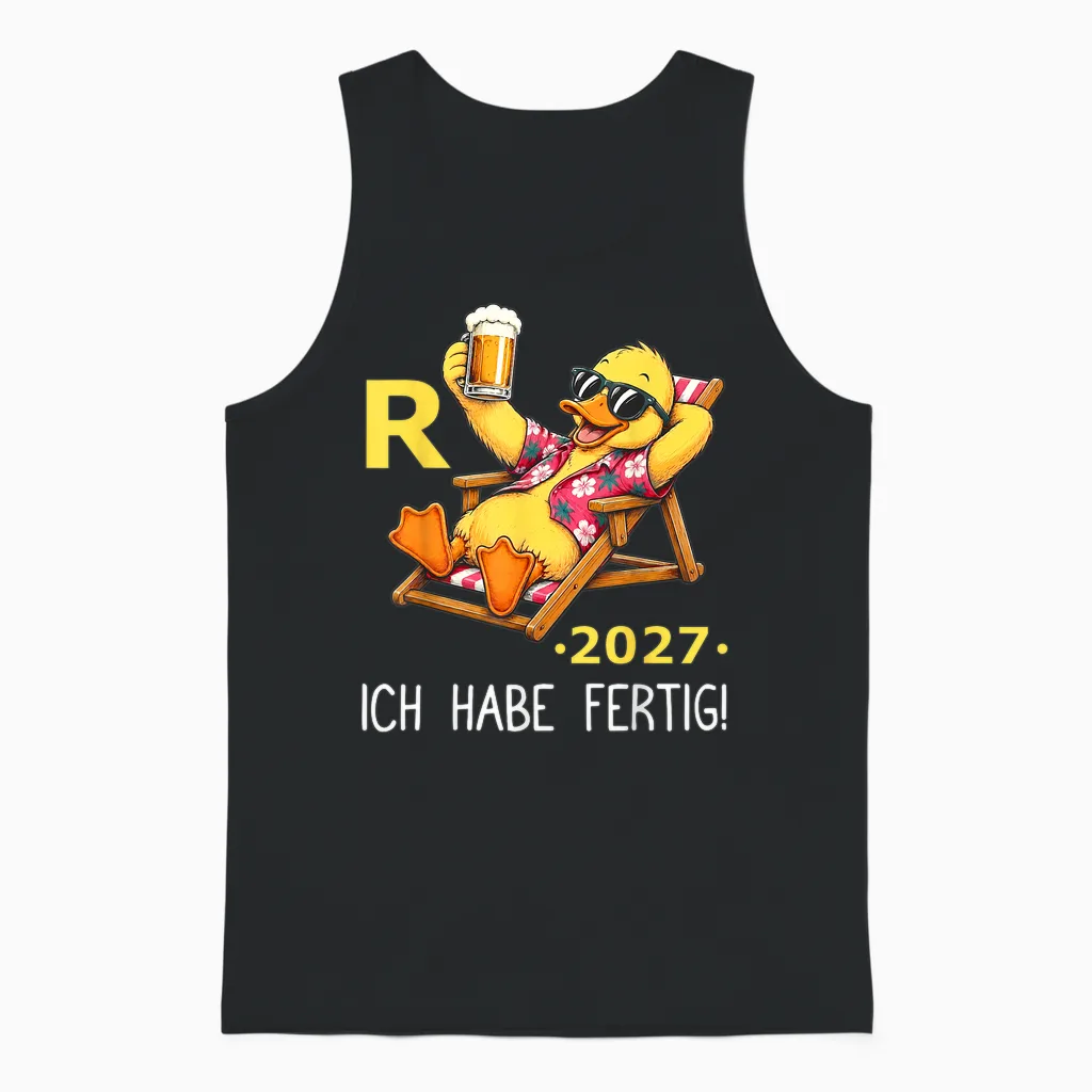 Rente 2027 Legendäre Rente Ente Ich Habe Fertig Rentner Bier Unisex Tank Top in Black