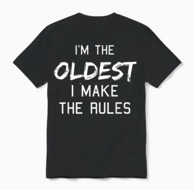 Oldest Child Shirt I Make the Rules Funny Matching Siblings Unisex T-Shirt - Black