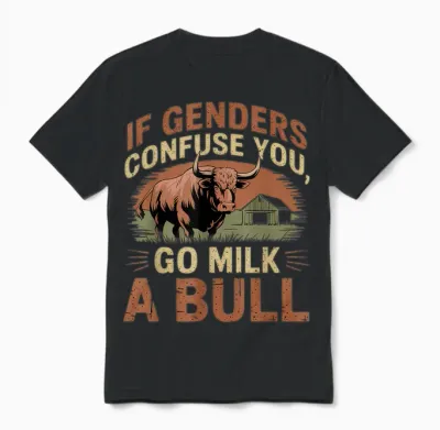 Funny Quote if Genders Confuse You Go Milk a Bull Vintage T-Shirt, Black Unisex T-Shirt - Black