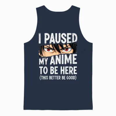 I Paused My Anime to Be Here Japan Kawaii Anime Unisex Tank Top - Navy