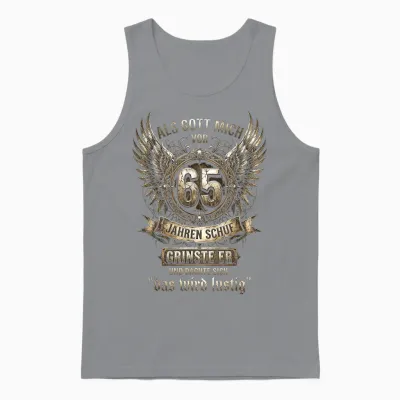 Als Gott Mich Vor 65 Jahren Schuf Grinste Er Das Wird Lustig Unisex Tank Top - Sport Grey