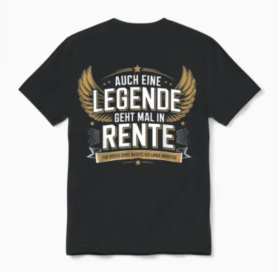 Auch Eine Legende Geht Mal in Rente Unisex T-Shirt - Black