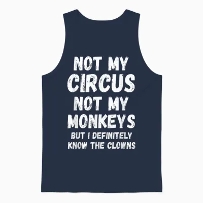 T-Shirt with German Text "nicht Mein Zirkus, Nicht Meine Monkeys, Aber Ich Kenne Die Clowns Auf Jeden Fall", Black Unisex Tank Top - Navy