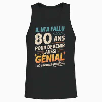 Cadeau Anniversaire 80 Ans Humour Original 80 Ans Homme Unisex Tank Top - Black