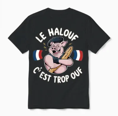 Halouf Trop Ouf Gift Humour Gift France Pig Butcher T-Shirt, Black, S Unisex T-Shirt - Black