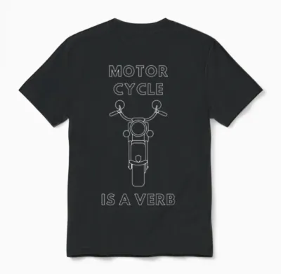 Motorcycle Is a Verb Unisex T-Shirt - Black