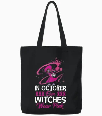 In October Even Witches Wear Pink Breast Cancer Tote Bags - Black