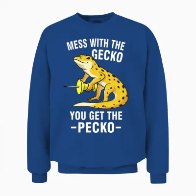 Mess with the Gecko You Get the Pecko 1 Unisex Sweatshirt - Royal