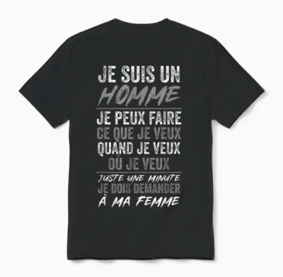 Humour Je Suis Un Homme Funny Sarcastic T-Shirt, Black, S Unisex T-Shirt - Black
