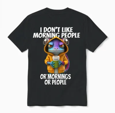 Funny Design for I Don't Like Morning People Unisex T-Shirt - Black