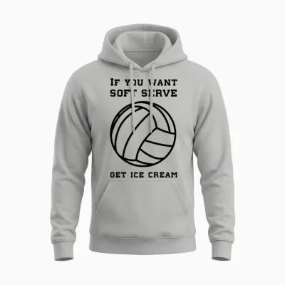 If You Want Soft Serve Get Ice Cream Unisex Hoodie - Ash