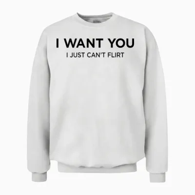 I Want You. I Just Can’t Flirt X Hot Lover Valentinstag Back Unisex Sweatshirt - White