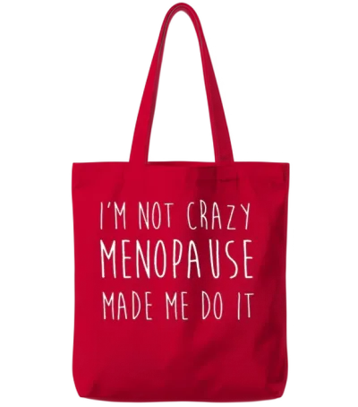 Womens Menopause - I'm Not Crazy Menopause Made Tote Bags - Red