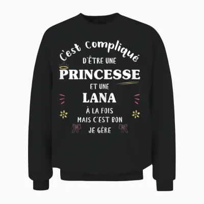 Women's Princess Humour Gift Personalized Name Lana Unisex Sweatshirt - Black