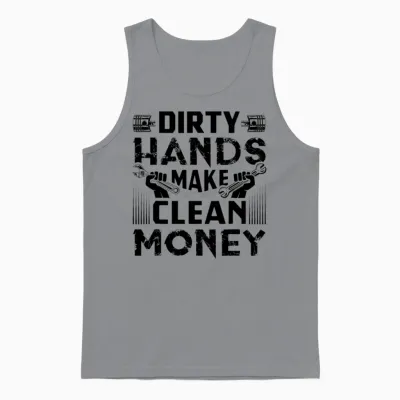 Dirty Hands Make Clean Money Funny Mechanic Unisex Tank Top - Sport Grey