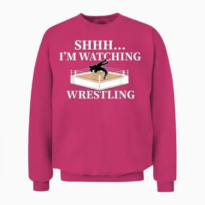 Shhh I'm Watching Wrestling Funny Wrestling Lover Gift Unisex Sweatshirt - Heliconia