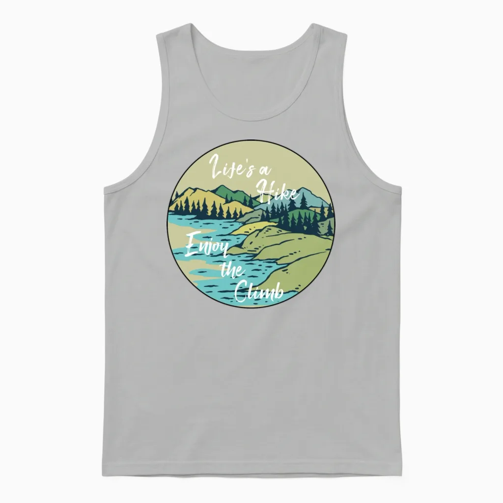Hiking Shirt - Life Is a Hike Enjoy the Climb Unisex Tank Top in Ash