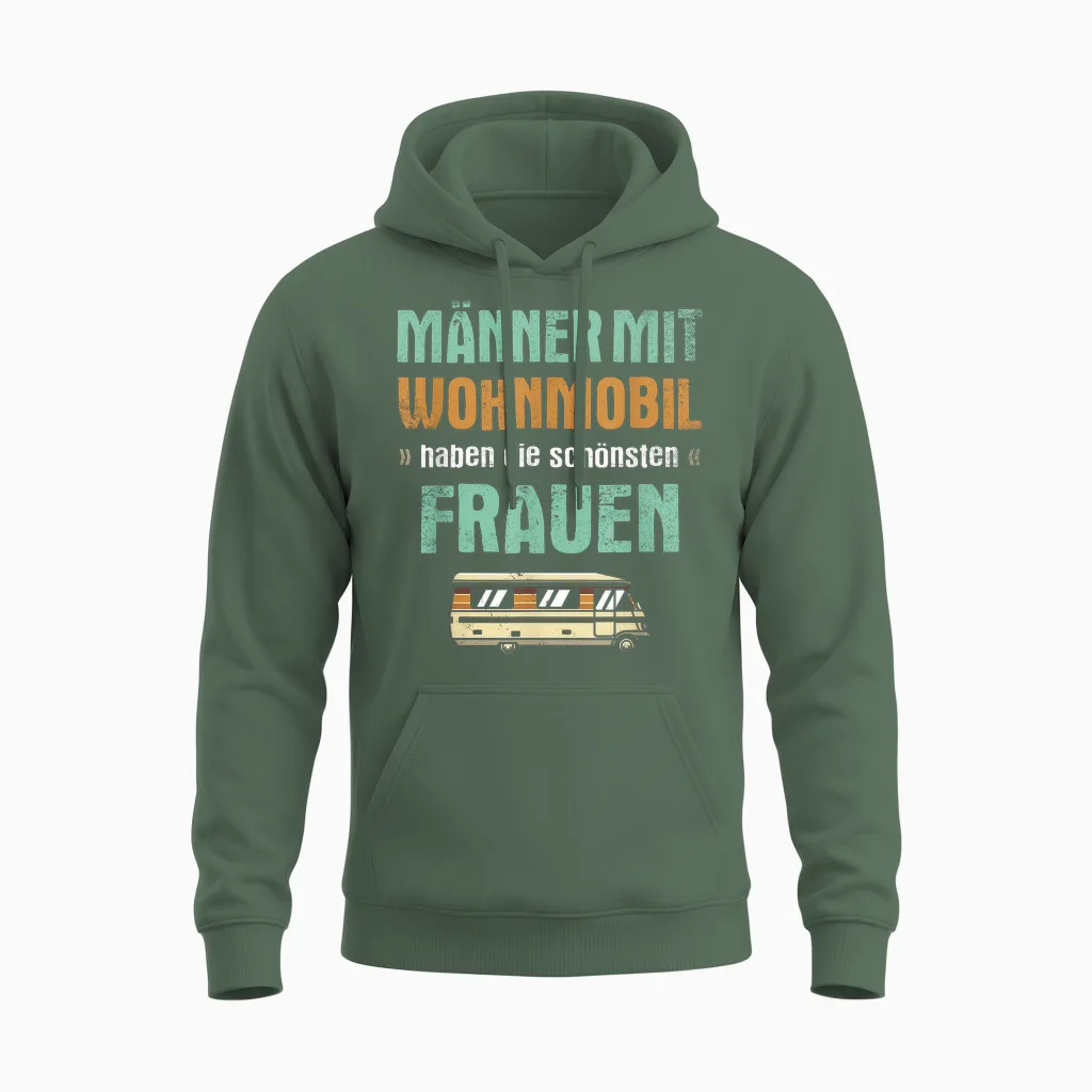 Männer Mit Wohnmobil Haben Die Schönsten Frauen Wohnwagen Unisex Hoodie in Military Green