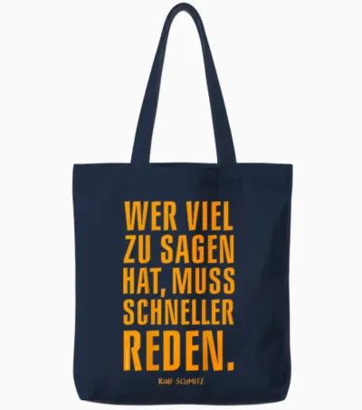 Ralf Schmitz -Rückenprint: Wer Viel Zu Sagen Hat Spruch Fun Tote Bags - Navy