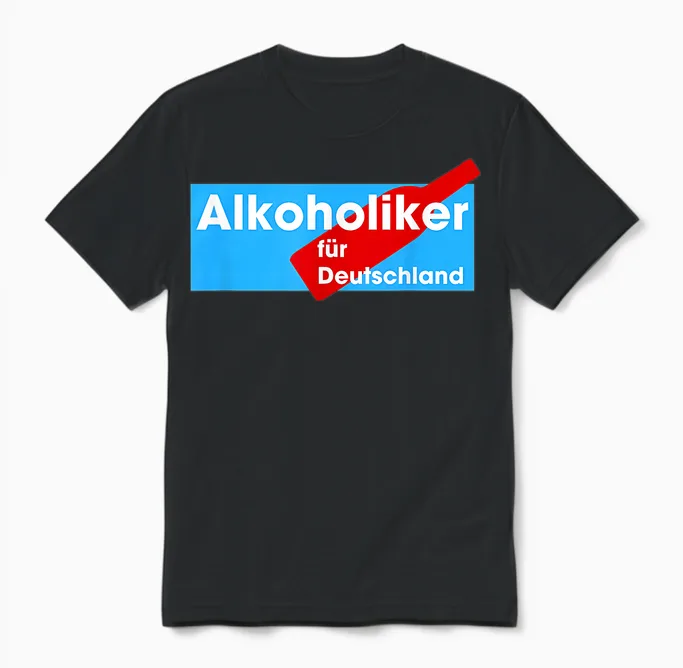 Alcoholiker Für Deutschland T-Shirt, Black, S Unisex T-Shirt in Black